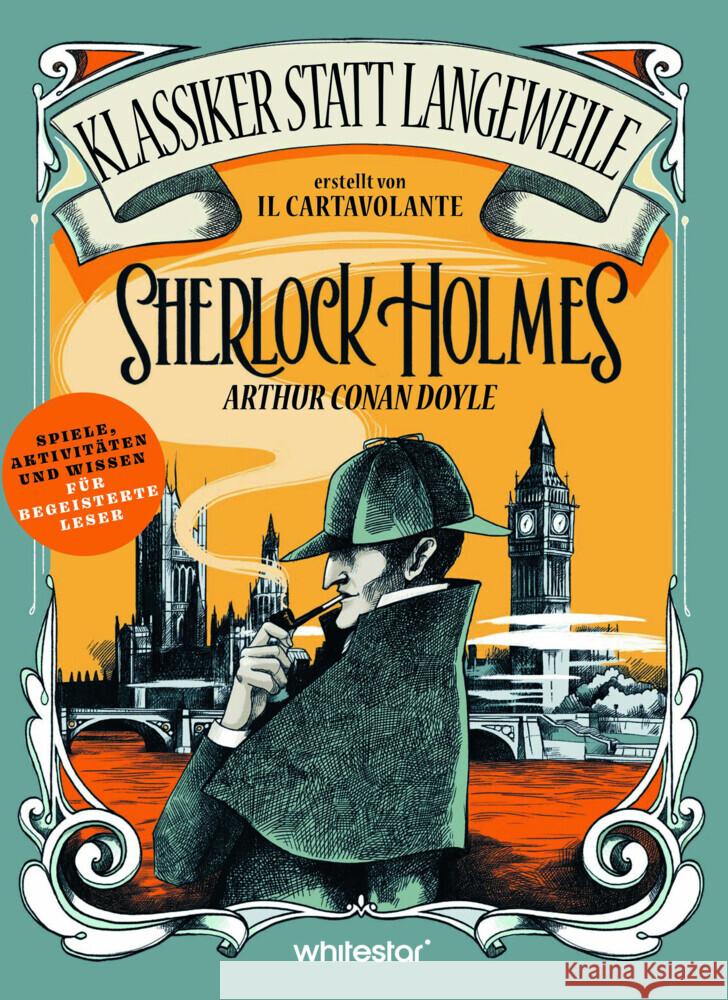 Sherlock Holmes. Arthur Conan Doyle. (Klassiker statt Langeweile) Il Cartavolante 9788863126396 White Star
