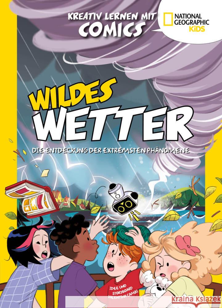 Wildes Wetter. Entdecke die extremsten Phänomene (Kreativ lernen mit Comics) Cambi, Valentina 9788863126686