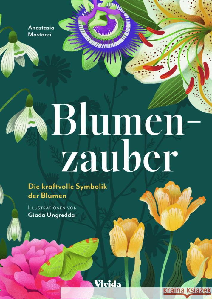 Blumen-Zauber Mostacci, Anastasia, Ungredda, Giada 9788863127027 White Star