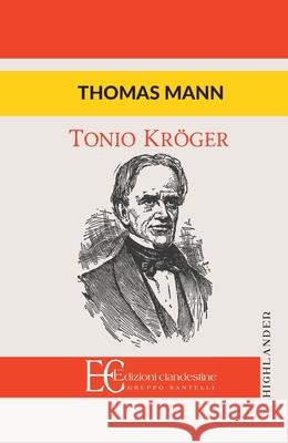 Tonio Kroger Thomas Mann 9788865964682 Edizioni Clandestine