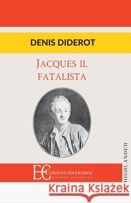 Jacques Il Fatalista Denis Diderot 9788865965566 Edizioni Clandestine