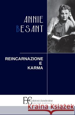 Reincarnazione E Karma Annie Besant 9788865965931 Edizioni Clandestine