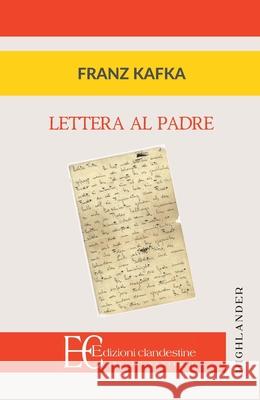 Lettera Al Padre Franz Kafka 9788865966044 Edizioni Clandestine