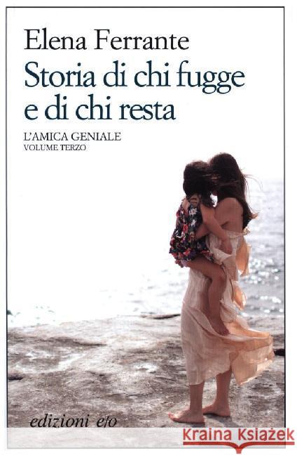 L'amica geniale - Storia di chi fugge e di chi resta Elena Ferrante 9788866324119