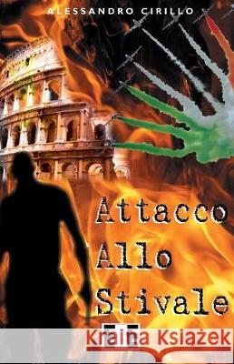Attacco Allo Stivale Alessandro Cirillo 9788866904502