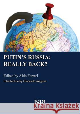 Putin's Russia: Really Back? Aldo Ferrari Giancarlo Aragona 9788867054817