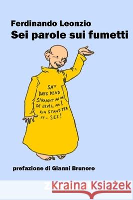 Sei parole sui fumetti Ferdinando Leonzio 9788867111404 Zerobook