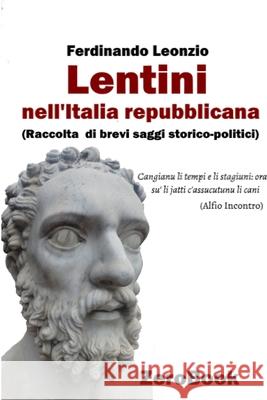 Lentini nell'Italia repubblicana Ferdinando Leonzio 9788867111626 Zerobook