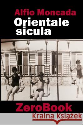 Orientale Sicula Alfio Moncada 9788867111947