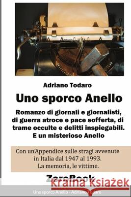 Uno sporco Anello Adriano Todaro 9788867112067 Zerobook