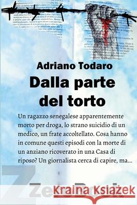 Dalla parte del torto Adriano Todaro 9788867112289
