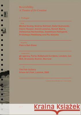 Reversibility - a Theater of De-Creation  9788867490387 Mousse Publishing