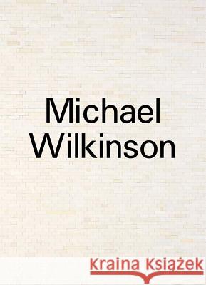 Michael Wilkinson: In Reverse Michael Wilkinson 9788867492466 Mousse Publishing
