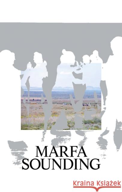 Marfa Sounding  9788867494460 Mousse Publishing