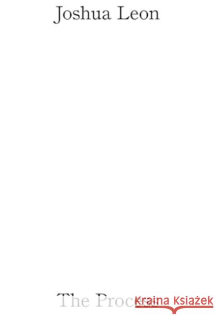 Joshua Leon: The Process Zoe Whitley 9788867496389