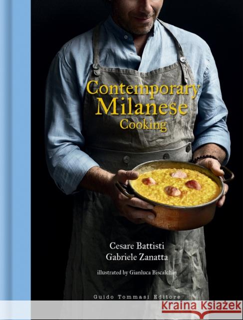 Contemporary Milanese Cooking Cesare Battisti Gabriele Zanatta 9788867533503 Guido Tommasi Editore