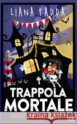 Trappola Mortale Davide Benaglia, Davide Romanini, Armando Lisi 9788868170554