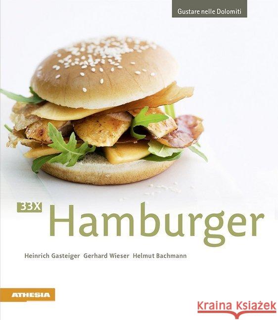 33 x Hamburger Gasteiger, Heinrich; Wieser, Gerhard; Bachmann, Helmut 9788868393274 Tappeiner