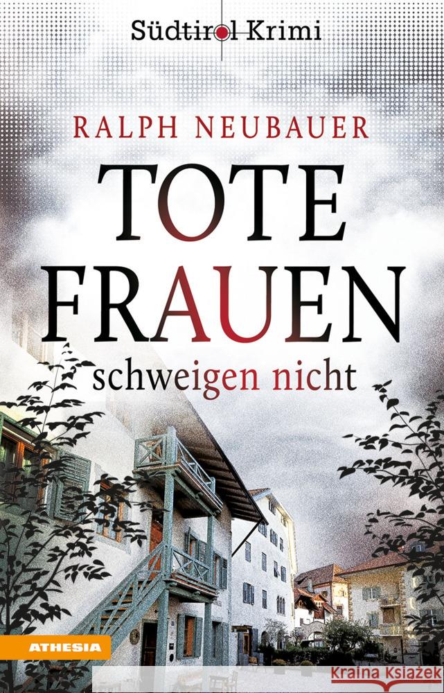 Tote Frauen schweigen nicht Neubauer, Ralph 9788868395711 Athesia Buch