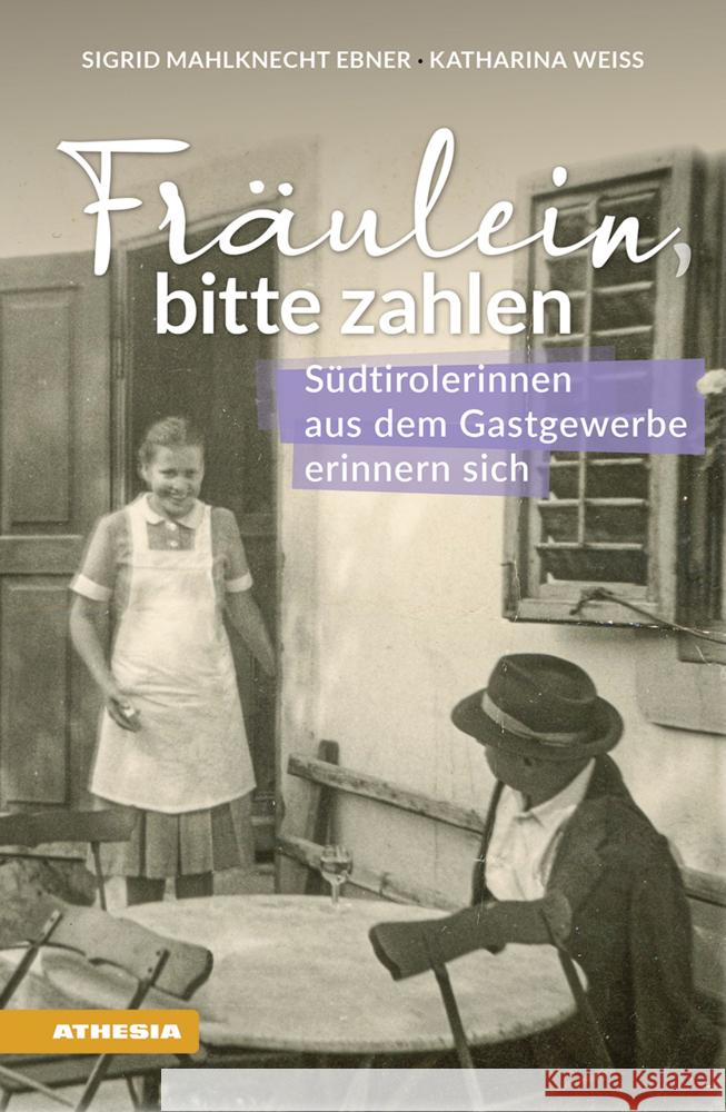 Fräulein bitte zahlen Mahlknecht Ebner, Sigrid, Weiß, Katharina 9788868397074 Athesia Buch