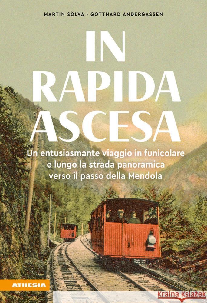 In rapida ascesa Andergassen, Gotthard, Sölva, Martin 9788868397173