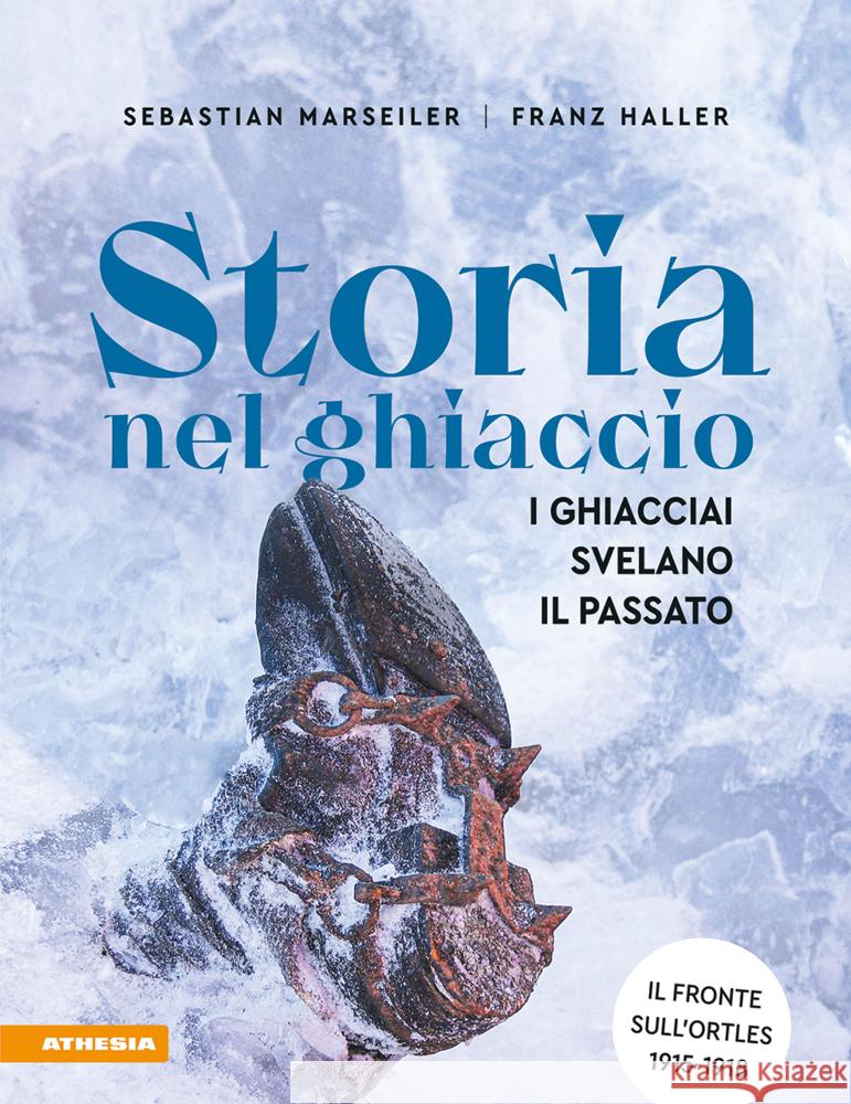 Storia nel ghiaccio Marseiler, Sebastian, Haller, Franz Josef 9788868397661