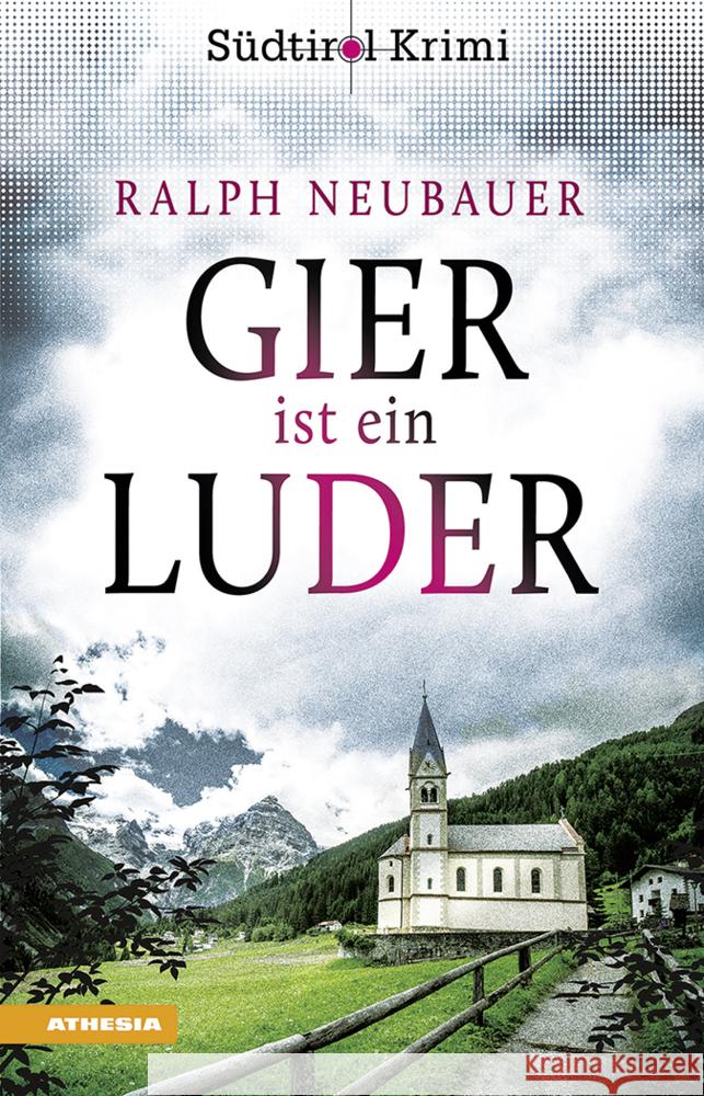 Gier ist ein Luder Neubauer, Ralph 9788868397753 Athesia Buch