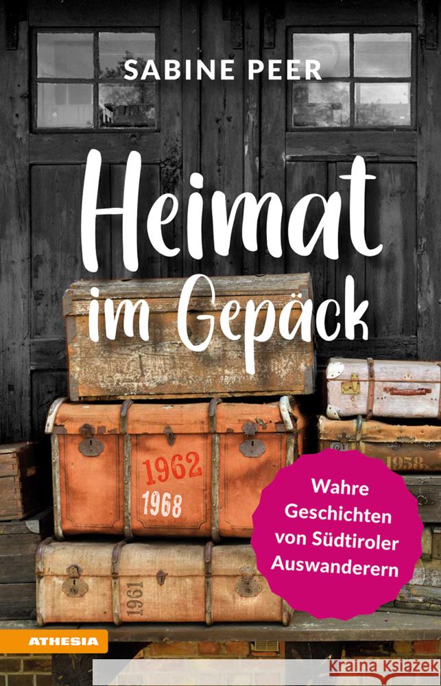 Heimat im Gepäck Peer, Sabine 9788868398521 Athesia Buch