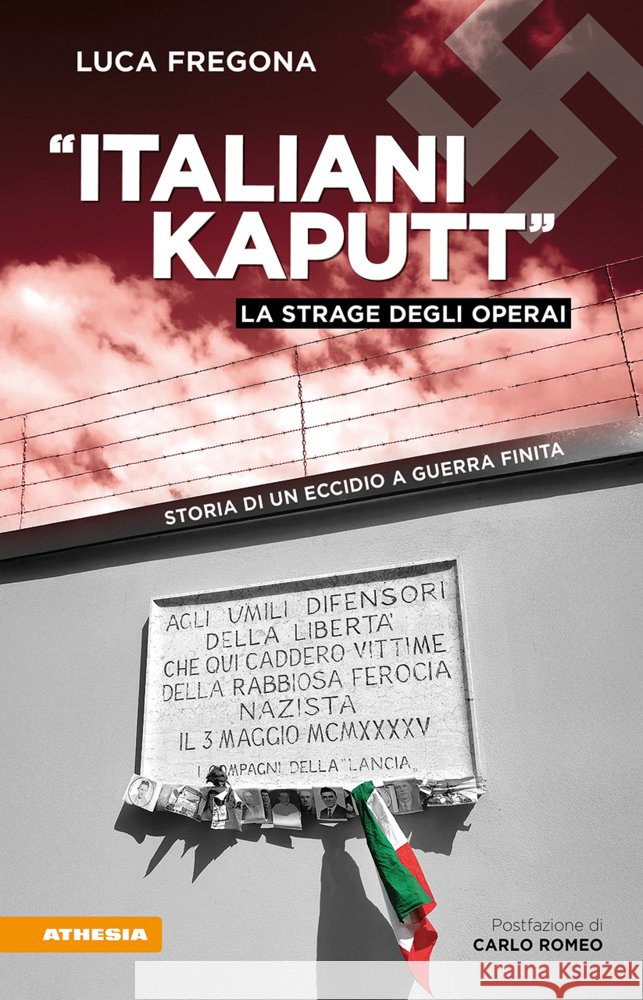 Italiani kaputt - La strage degli operai Fregona, Luca 9788868398699