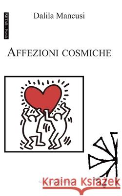 Affezioni cosmiche Dalila Mancusi 9788868675660 Gilgamesh Edizioni