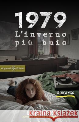 1979. L'inverno pi? buio Luigi Schifitto 9788868677626
