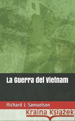 La Guerra del Vietnam Richard J. Samuelson 9788868700744 La Case Books