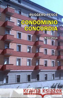 Condominio Concordia Ruggero Pesce Claudio Salvi Mnamon 9788869490774 Mnamon