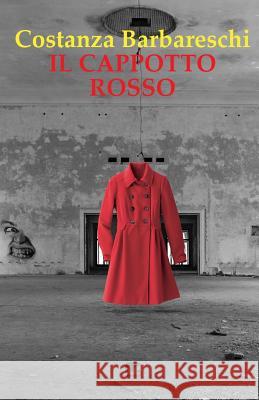 Il cappotto rosso Barbareschi, Costanza 9788869491610
