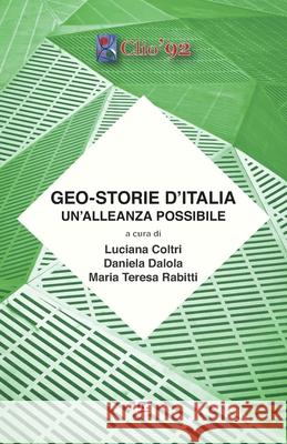 Geo-storie d'Italia: un'alleanza possibile Dalola, Daniela 9788869491894 Mnamon