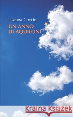 Un anno di Aquiloni Lisanna Cuccini 9788869495502 Mnamon