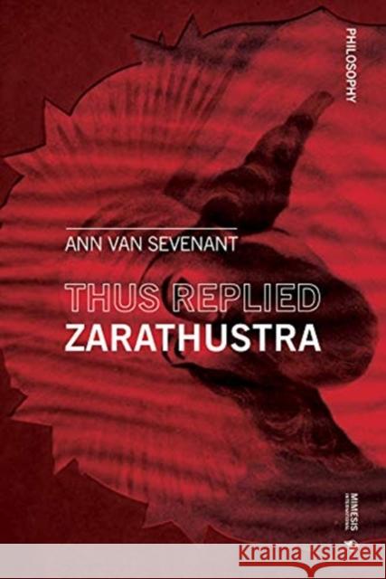 Thus Replied Zarathustra Ann Va 9788869772252 Mimesis