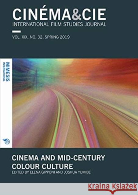 Cinema and Mid-Century Colour Culture Gipponi, Elena 9788869772450 Mimesis International