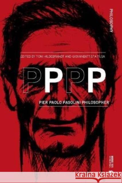 PPPP: Pier Paolo Pasolini Philosopher  9788869773921 Mimesis International