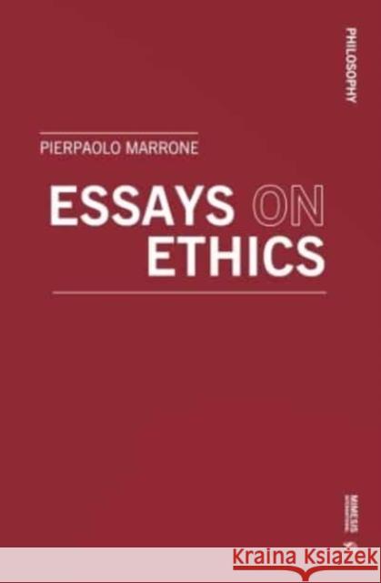 Essays on Ethics Pierpaolo Marrone 9788869774225 Mimesis