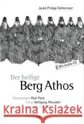 Fragmente aus dem Orient: Der heilige Berg Athos. Vorwort von Hastaba, Elen Fallmerayer, Jakob Ph.   9788872831748 Edition Raetia