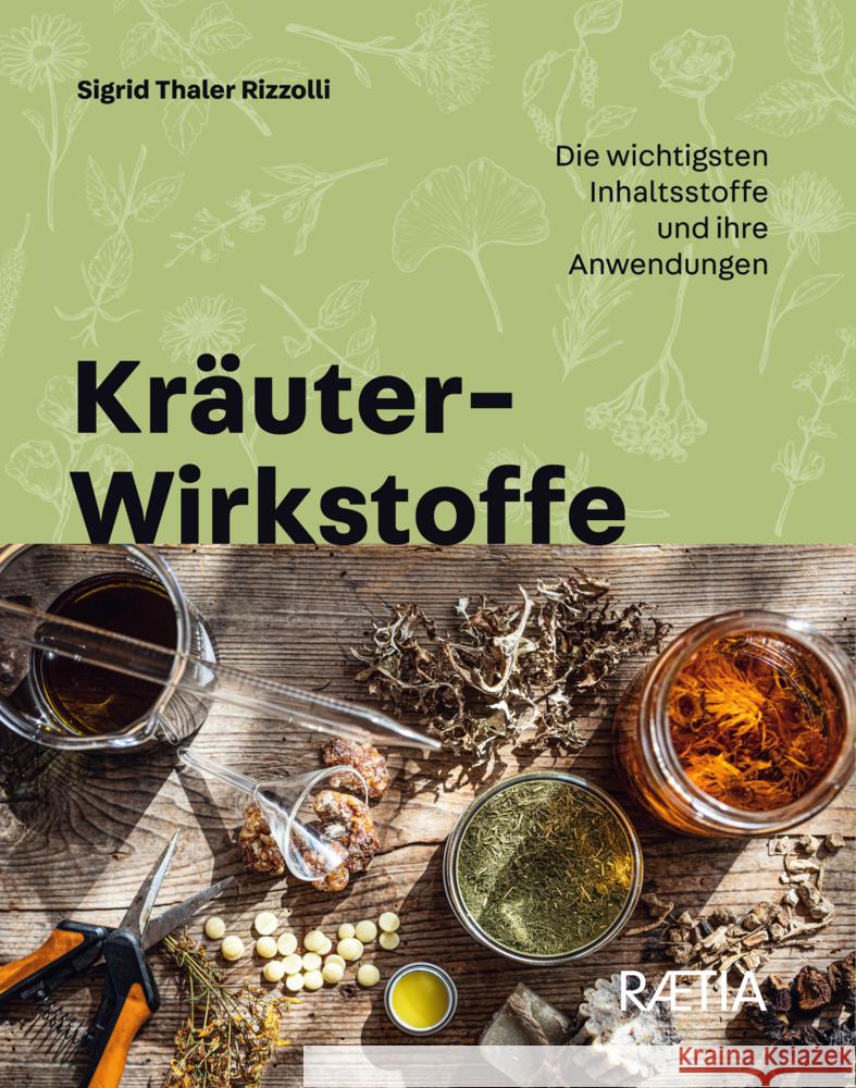 Kräuter-Wirkstoffe Thaler Rizzolli, Sigrid 9788872838822 Edition Raetia