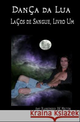 Dança da Lua (Laços de Sangue, Livro Um) Peruto, Claudia 9788873040156 Tektime