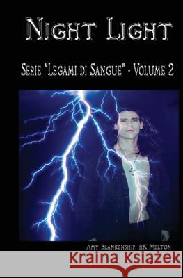 Night Light (Legami di Sangue - Volume 2) Fortuna, Ilaria 9788873040682 Tektime