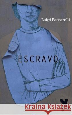 Escravo: O Programa Price Luigi Passarelli, Marta de Camargo Fernades 9788873040965