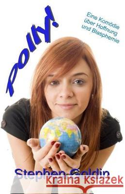 Polly! Eine Komödie über Hoffnung und Blasphemie Stephen Goldin, Martina Hillbrand 9788873042518 Tektime