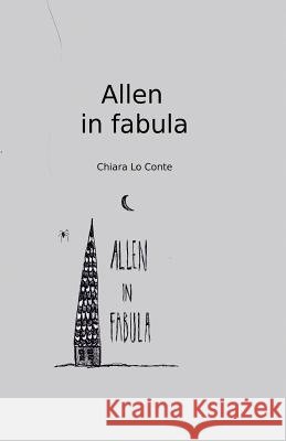 Allen in Fabula Chiara Lo Conte 9788873043003