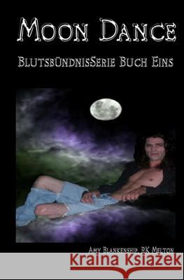 Moon Dance (Blutsbündnis-Serie Buch 1) Hillbrand, Martina 9788873043706 Tektime