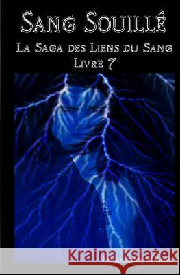 Sang souillé: Les Liens du Sang-Livre 7 Styx, Lorelya 9788873045595 Tektime