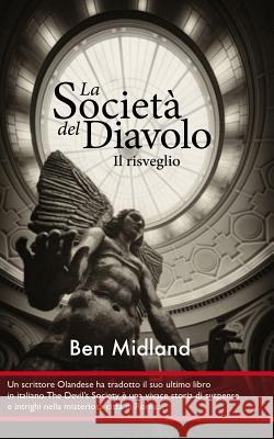 La Società del Diavolo: Il Risveglio Ben Midland, Alberto Favaro 9788873049296 Tektime